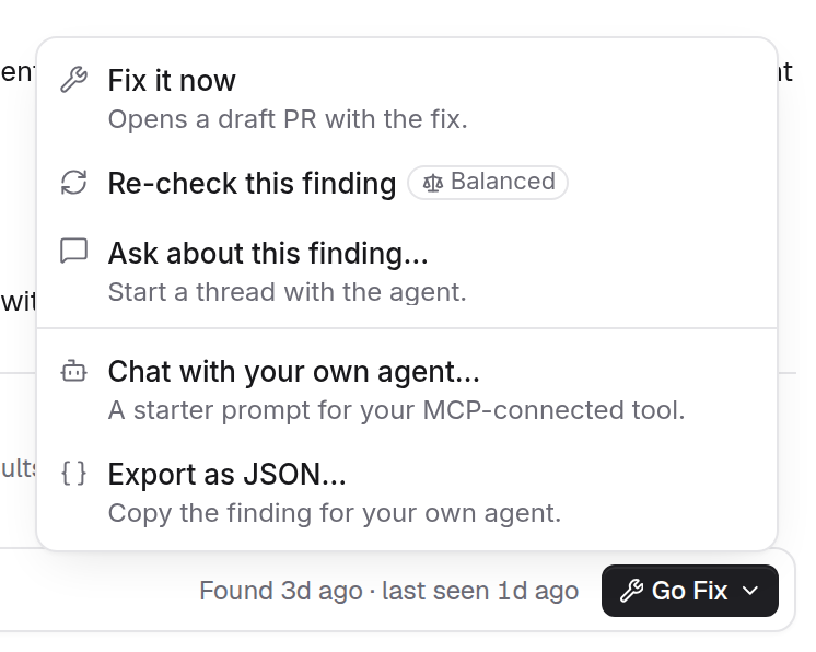 The Go Fix menu on a finding: Fix it now, Re-check this finding and Ask about this finding, then Chat with your own agent and Export as JSON.